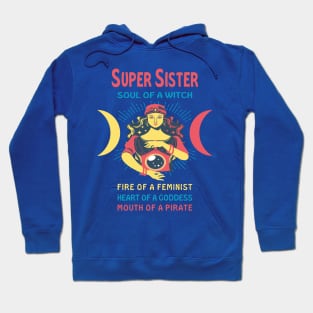 SUPER SISTER THE SOUL OF A WITCH SUPER SISTER BIRTHDAY GIRL SHIRT Hoodie